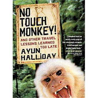 No Touch Monkey and Other Travel Lessons Learned Too Late - Paperback - 2003 - 1